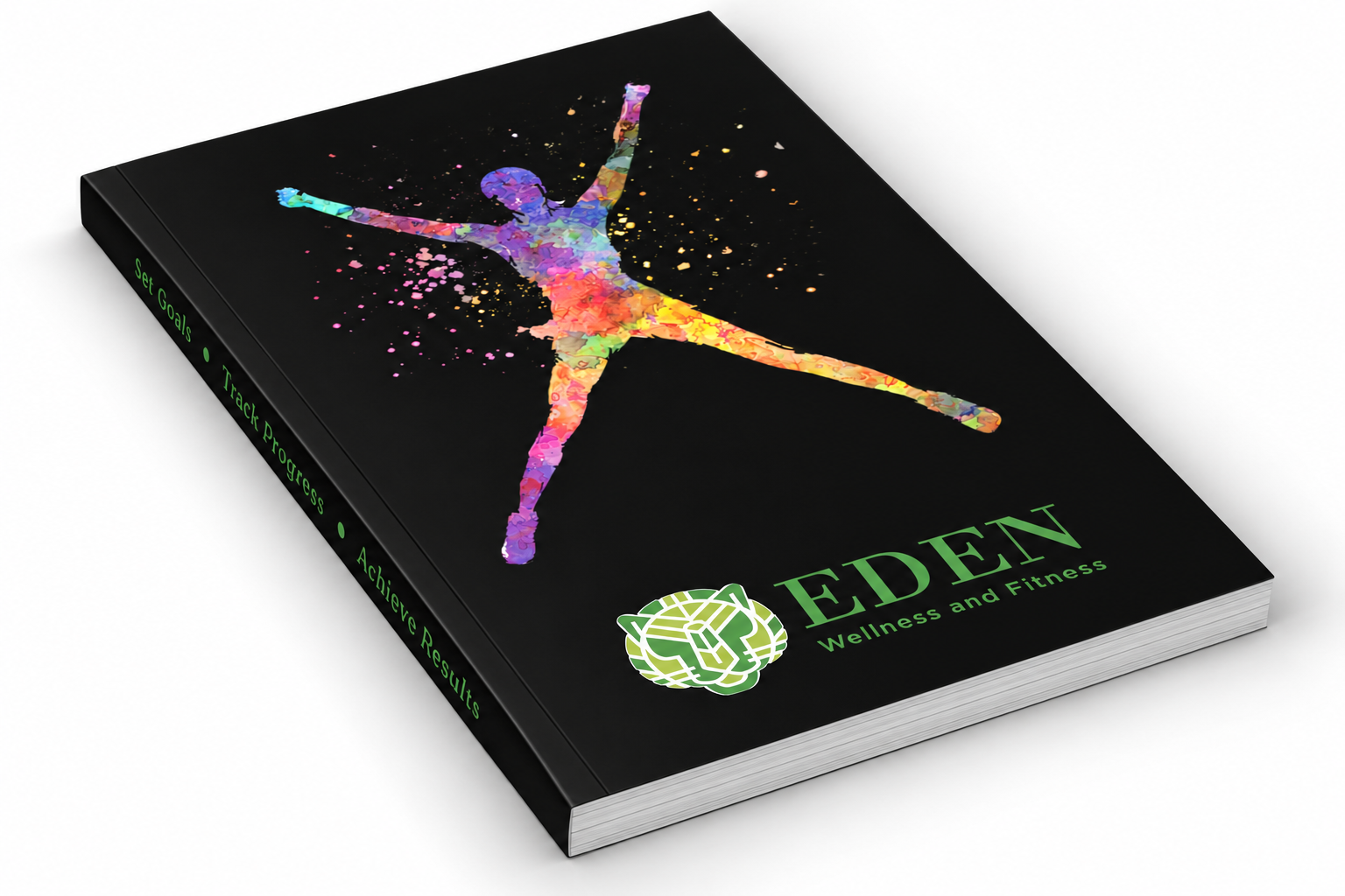 Eden Wellness and Fitness Ultimate Fitness Tracking: The Ultimate Fitness Journal